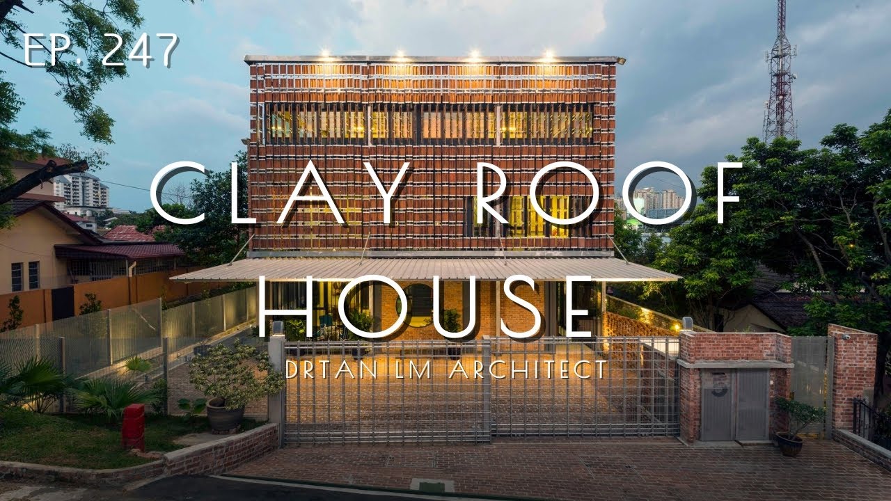 Clay Roof House: Breathing Walls Made of Recycled Terracotta. Ep.247