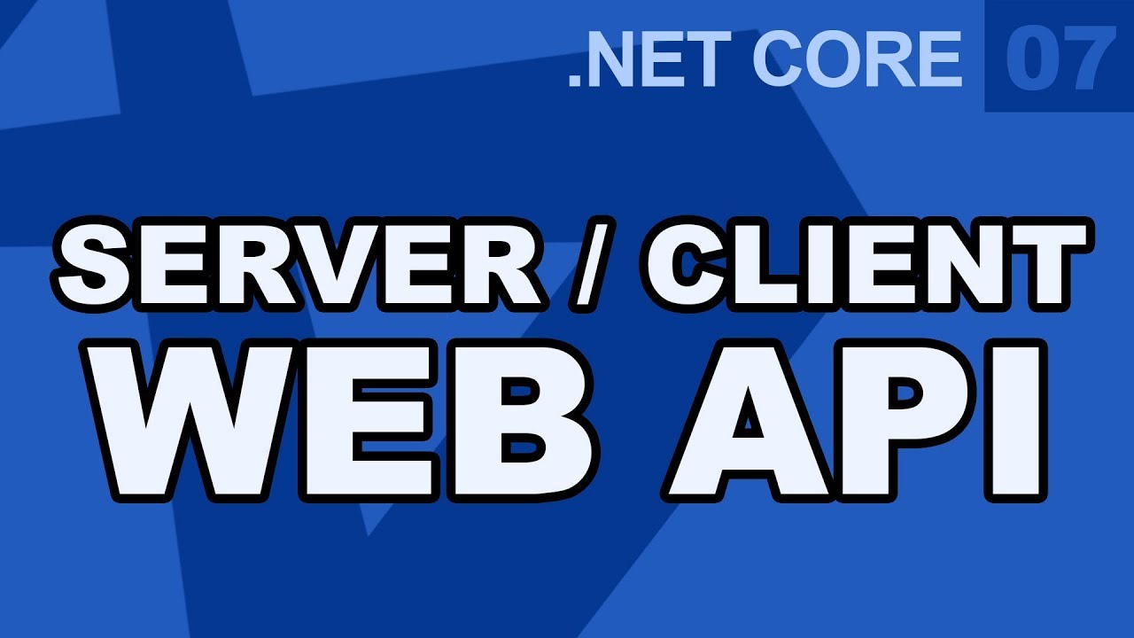 .Net Core - Server Client Web API HTTP