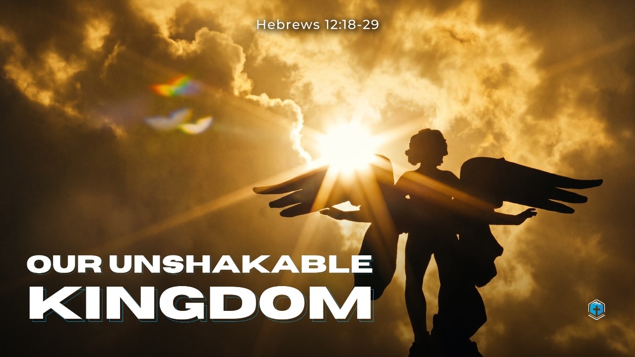 07.05.2026 - Our Unshakable Kingdom