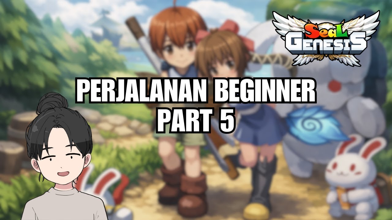 🔴[LIVE] PERJALANAN BEGINNER PART 5 | SEAL ONLINE GENESIS INDONESIA [Media Share ON]