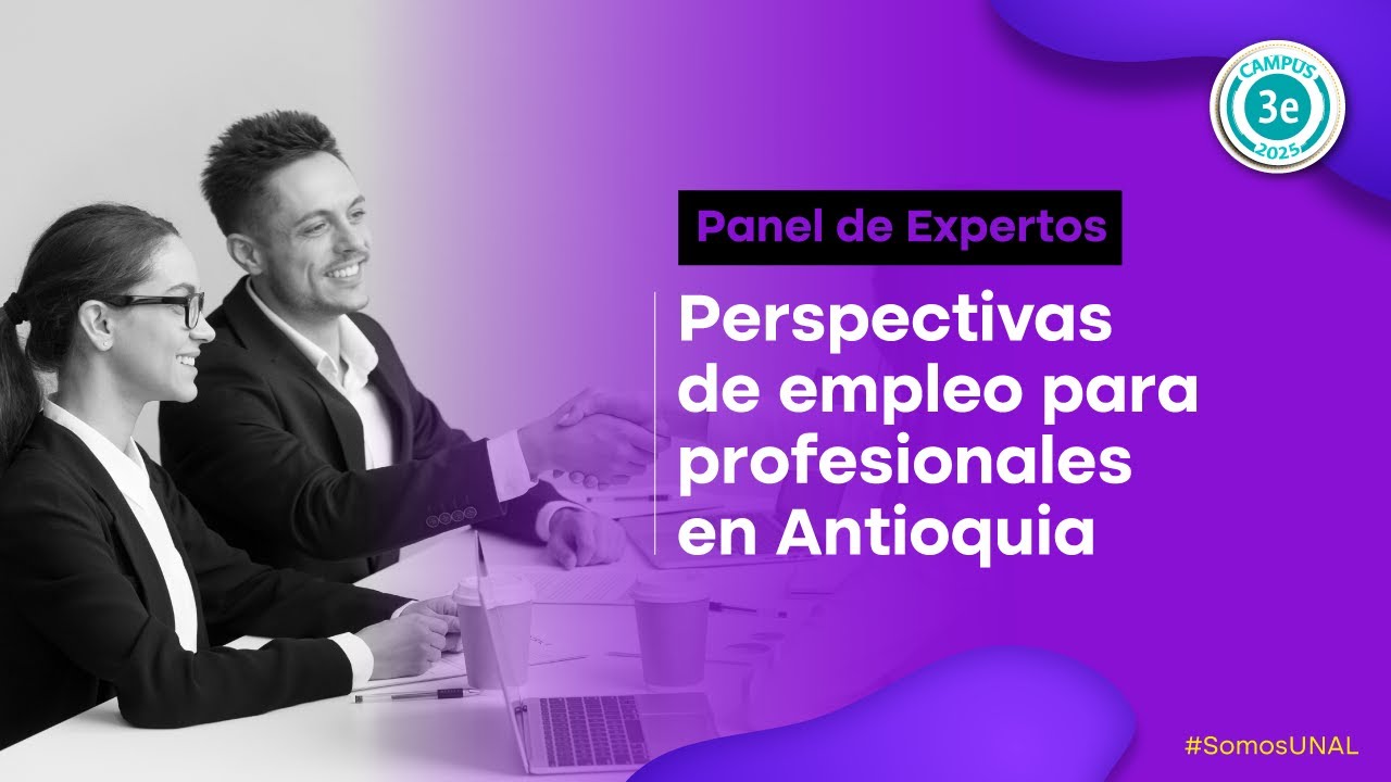 Panel de Expertos | Perspectivas de empleo para profesionales en Antioquia