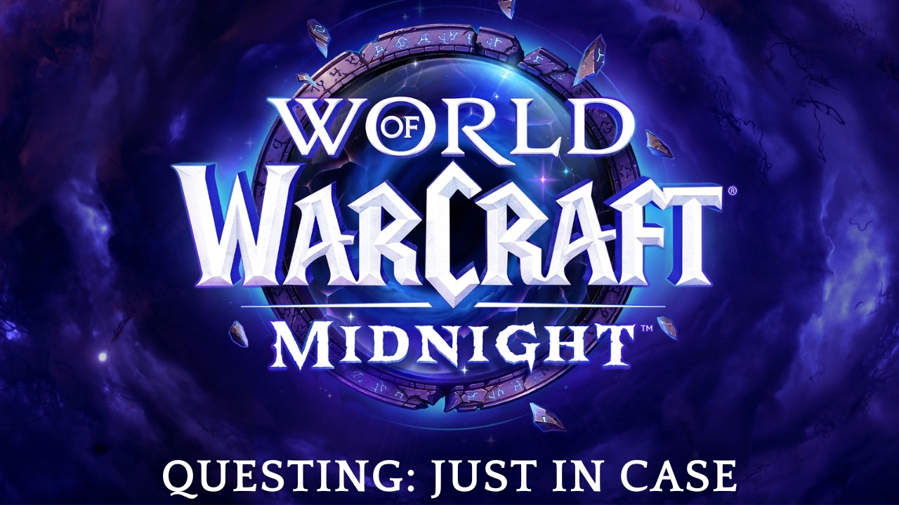 World of Warcraft: Midnight - Questing: Just In Case