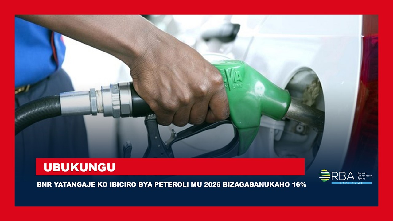 BNR yatangaje ko ibiciro bya peteroli muri uyu mwaka wa 2026 byitezwe kugabanukaho 16%