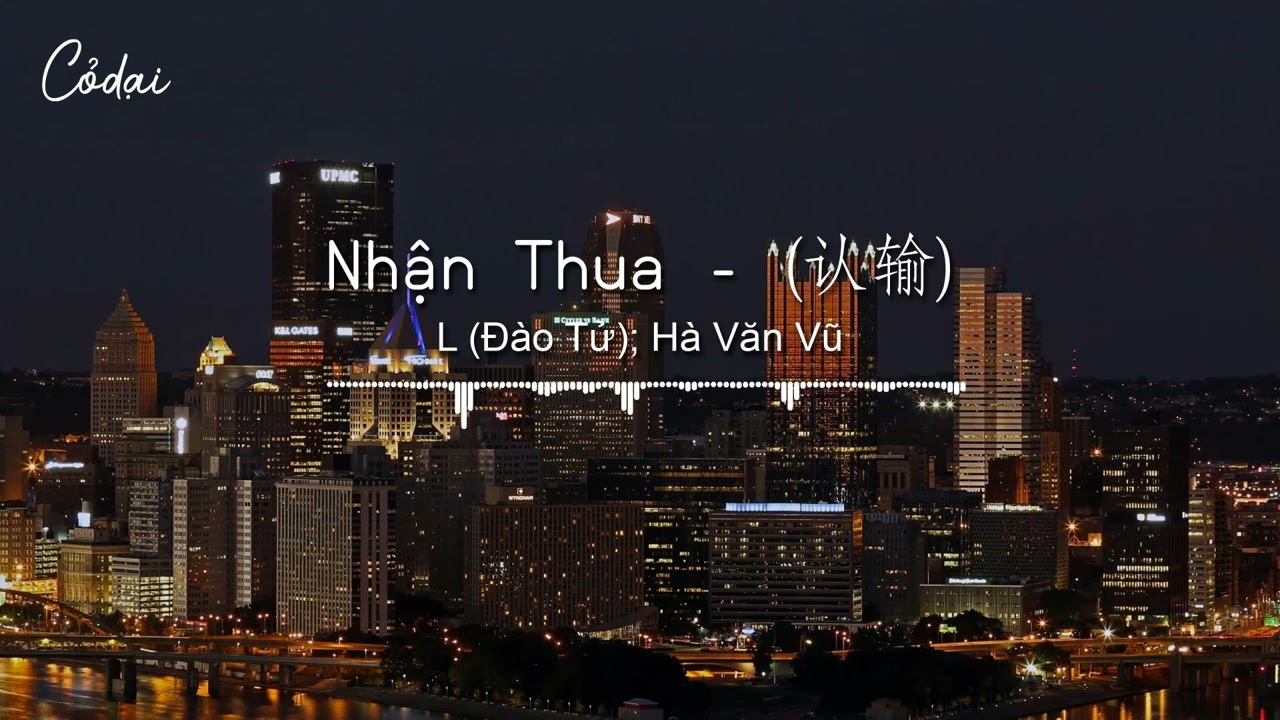 [Vietsub + Pinyin] Nhận Thua (认输) - L (Đào Tử); Hà Văn Vũ