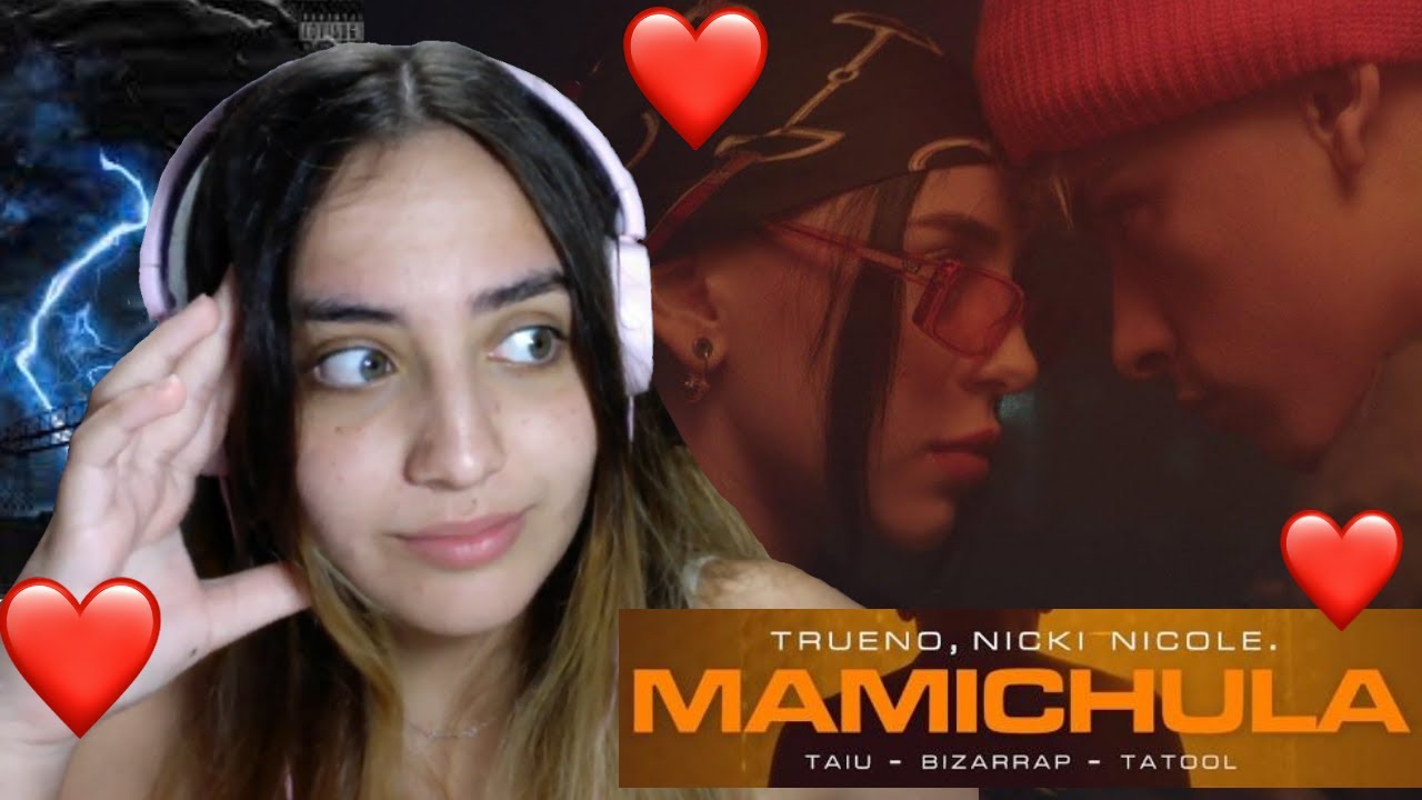 Reaccionando a Mamichula - Trueno, Nicki Nicole. * Hacen una pareja monísima!*