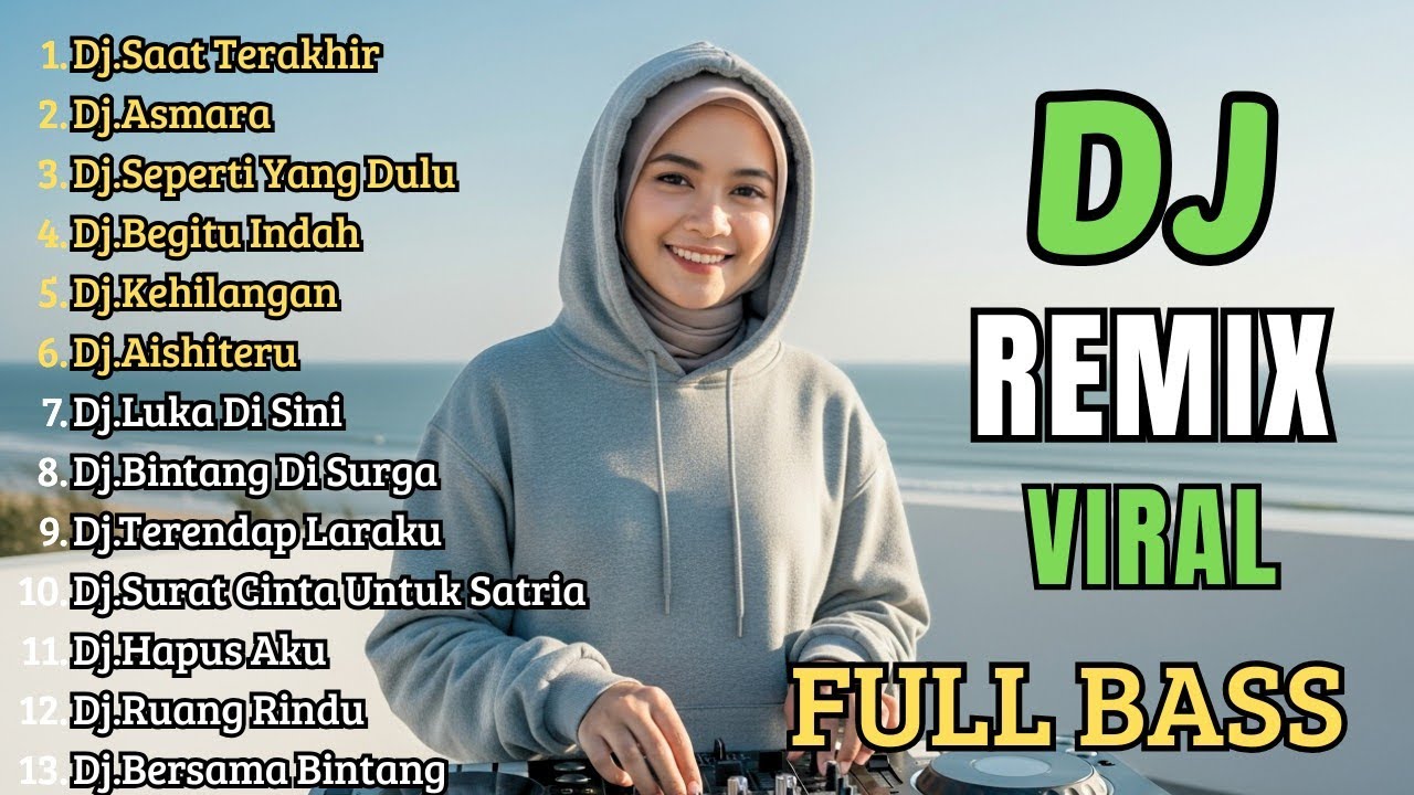 Dj Remix Lagu Viral 2026 Paling Asik | Dj Saat Terakhir - Dj Asmara