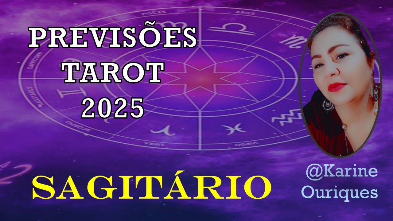 PREVISÃO COMPLETA 2025 PARA SAGITÁRIO Amor, trabalho, dinheiro, saúde, espiritual, estudos e justiça