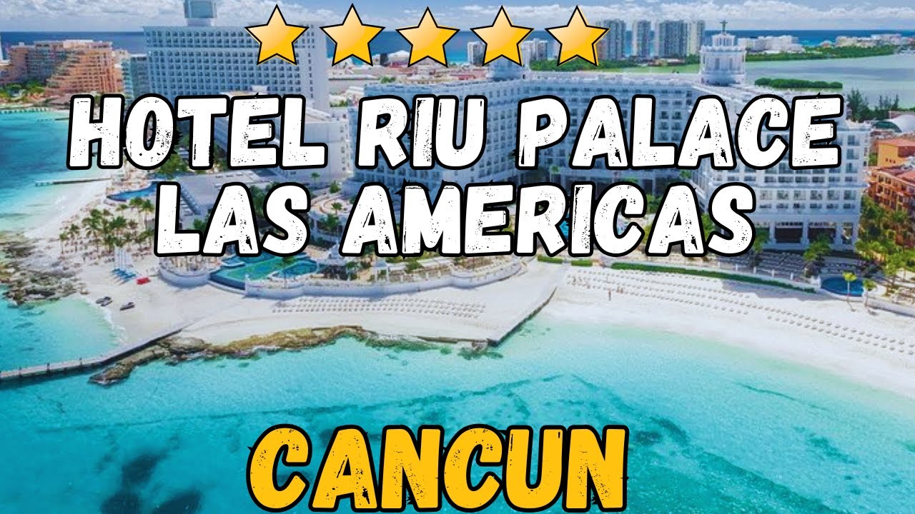 Hotel Riu Palace Las Americas Cancun Review | Adults-Only Luxury Resort & Beachfront Stay