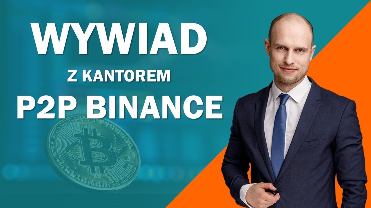 Wywiad z kantorem P2P Binance. #binance