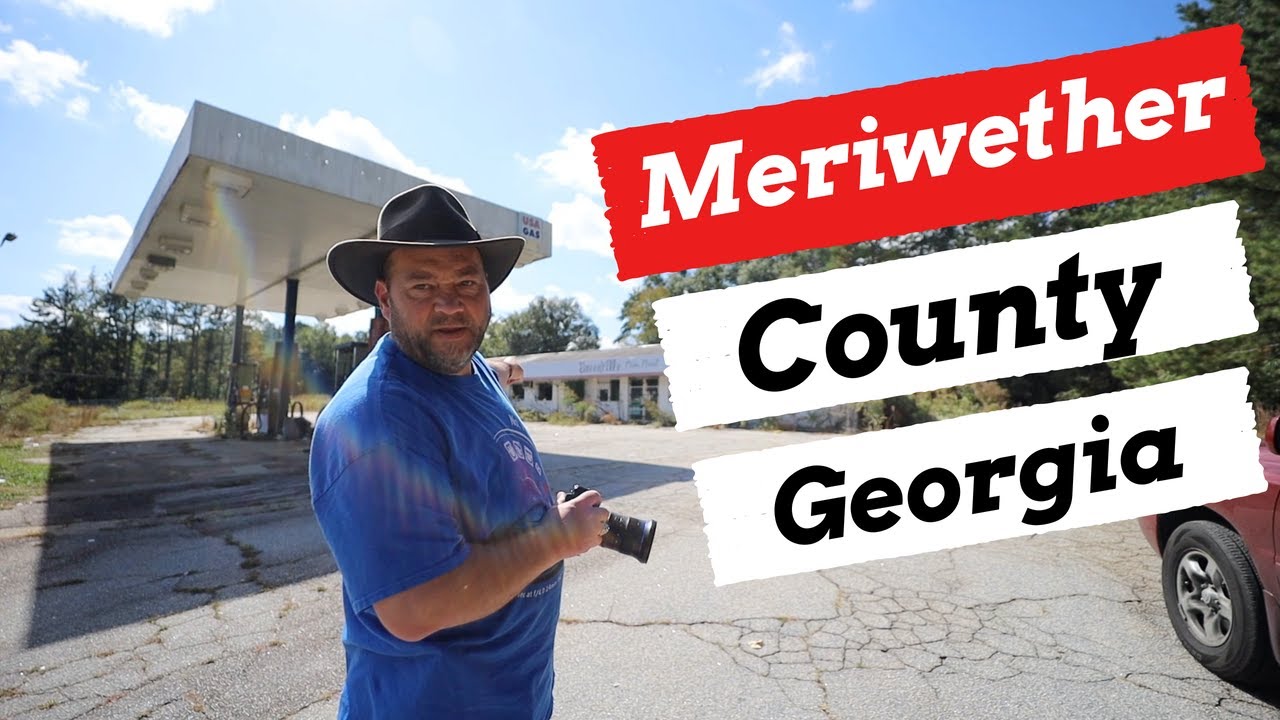 Forgotten Pieces of Georgia -  Meriwether County