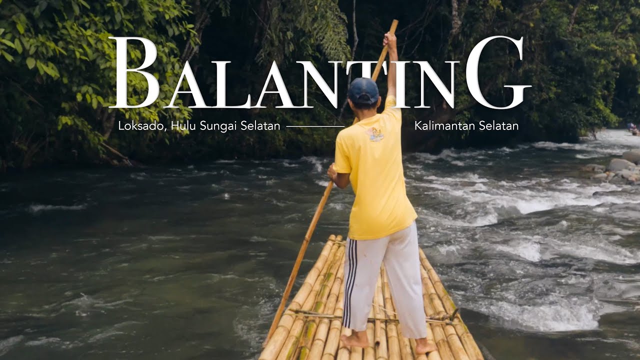 Balanting (Bamboo Rafting) - Wisata Kalimantan Selatan Loksado【4K】