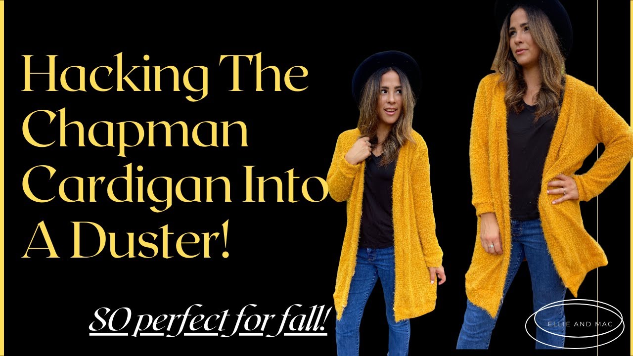 Hacking The Chapman Into The Perfect Duster For Fall!