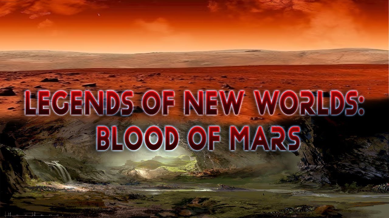 One-shot: Legends of the New Worlds: Blood of Mars