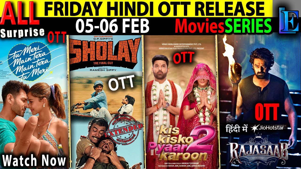 FRIDAY New Hindi OTT Release Date 05-06 FEB l Sholay, KiskiskoPyaar2, MainTera CrimeMoviesSeries