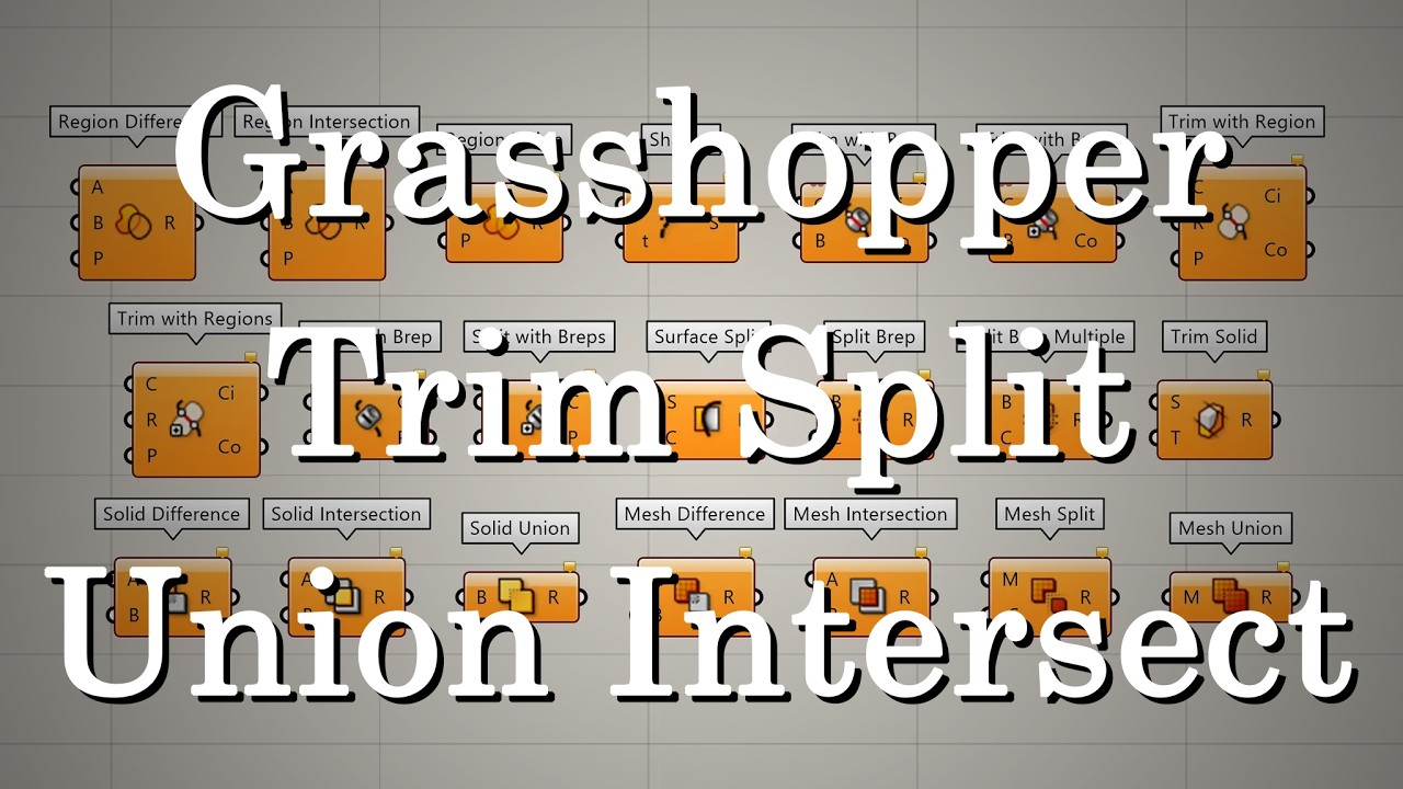 [Grasshopper Tutorial] Components for Trim, Split, Union, Intersection