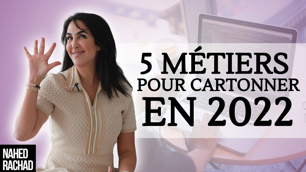 5 M&eacute;tiers pour Cartonner en 2022 🔥