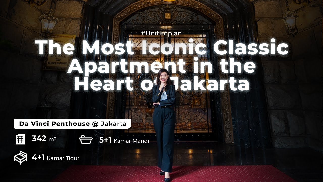 Da Vinci Penthouse: The Most Iconic Classic Apartment in The Heart of Jakarta!