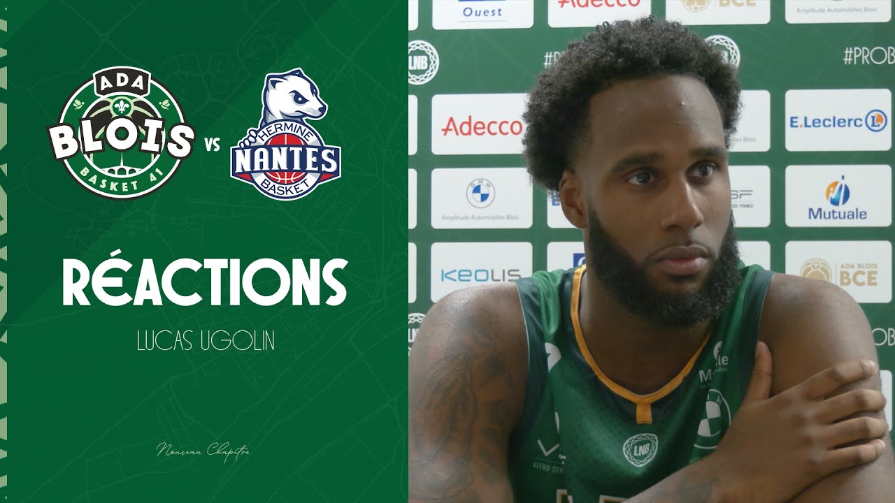 #Réactions 🎤 | Lucas Ugolin | ADA Blois vs Nantes Basket Hermine