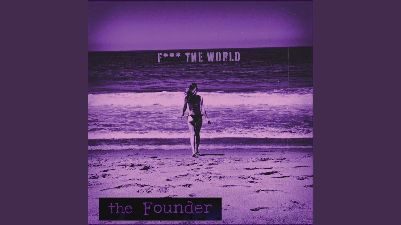 F the World