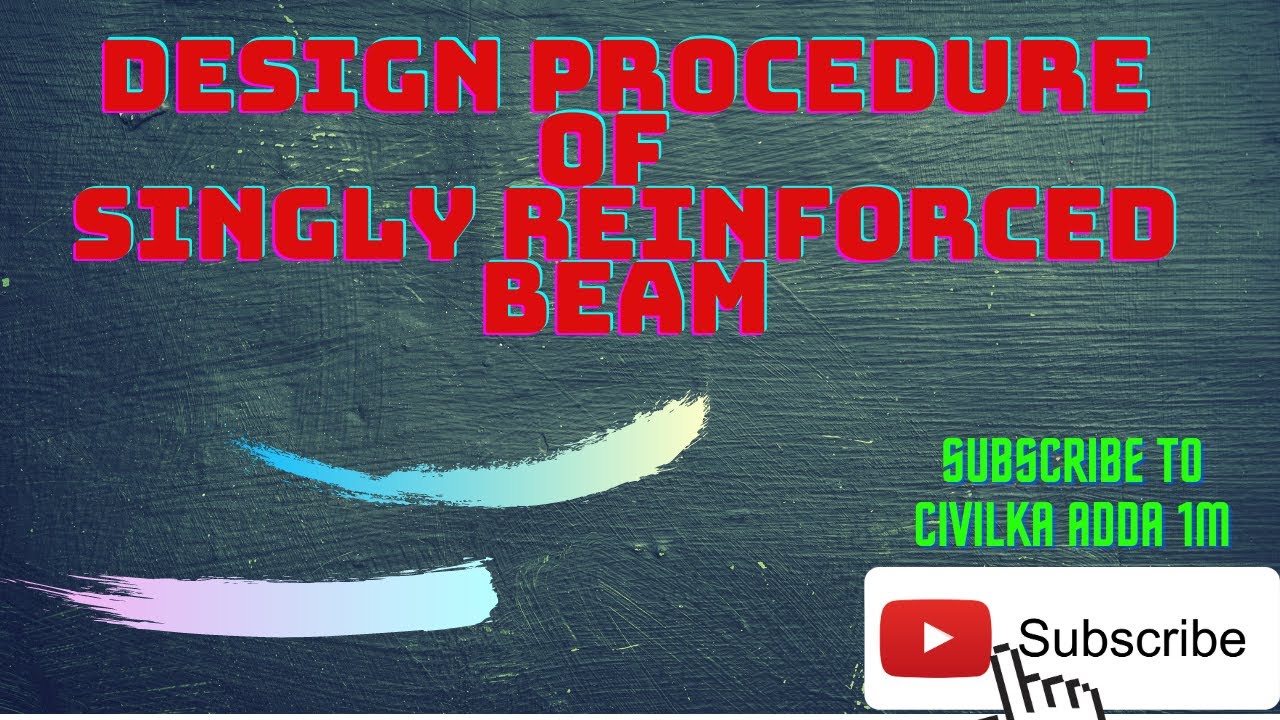 Design procedure of singly reinforced beam || Singly reinforced  beam ||  beams || #AEE #AE #SSCJE