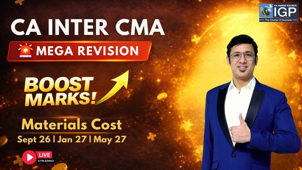 CA Inter CMA Mega Revision | Material Cost | For Sept 26/ Jan 27 Exams | CA Ashish Kalra Sir