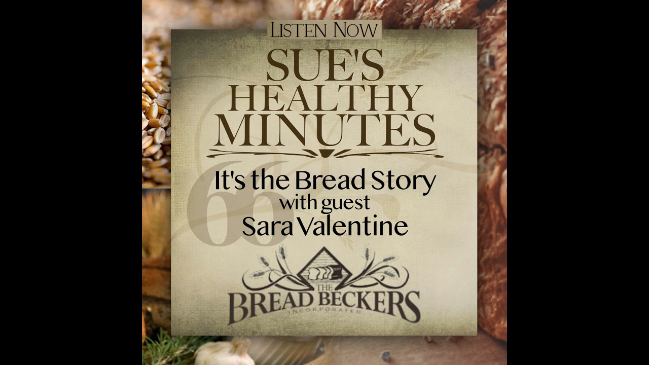 66: It's the Bread Story, with guest, Sara Valentine
