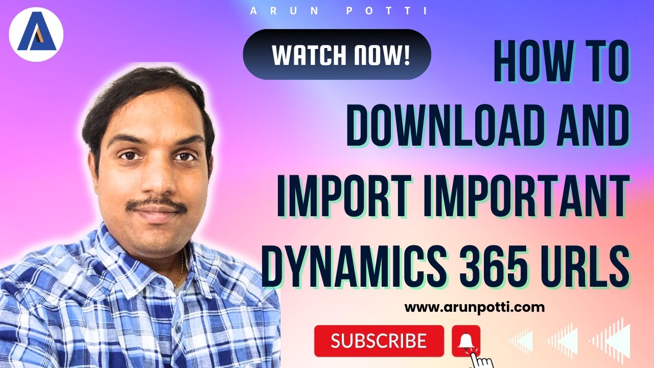 How to Download and Import Important Dynamics 365 URLs in Microsoft Edge and Google Chrome Browser?
