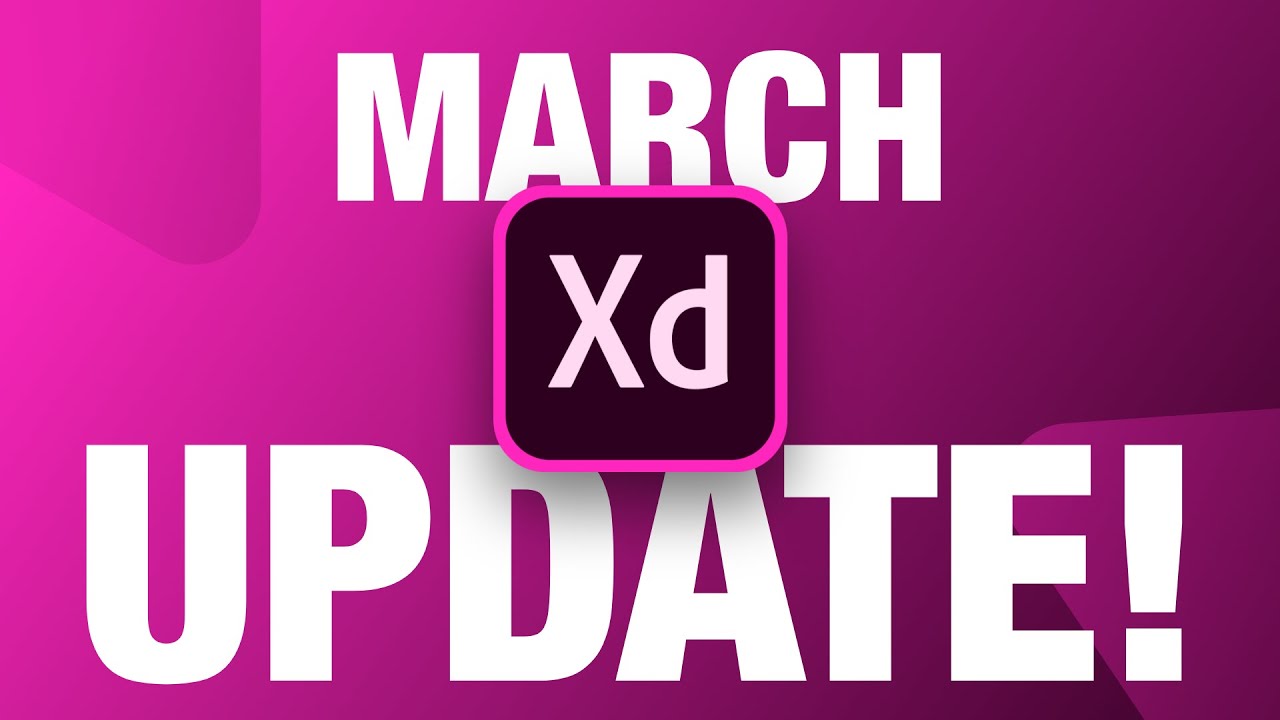 Adobe Xd March Update! This is SO BIG! | Design Weekly