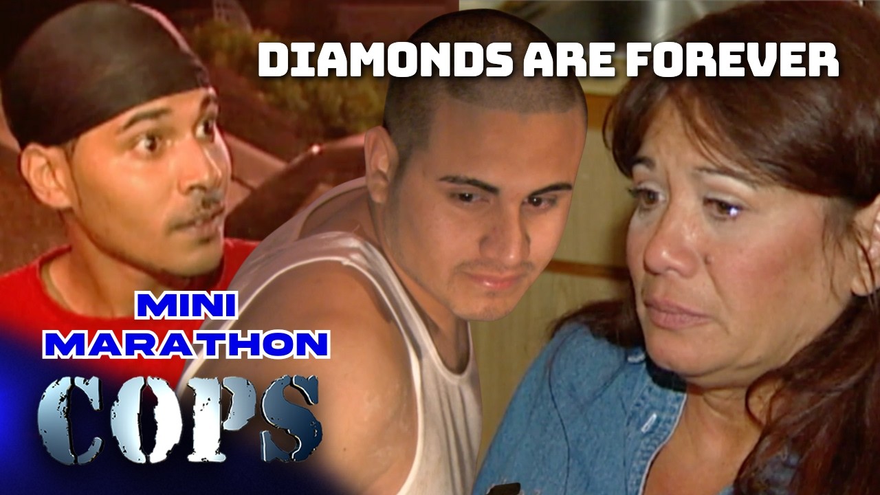 Diamonds Are Forever | Mini Marathon | COPS TV Show