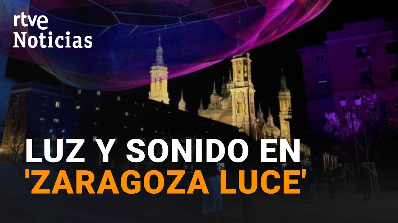 ZARAGOZA LUCE 2026 | El FESTIVAL de LUZ y SONIDO regresa a la CAPITAL ARAGONESA | RTVE Noticias