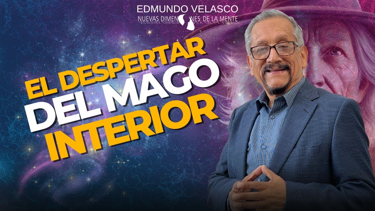 Despertando a TU MAGO INTERIOR | Edmundo Velasco EN VIVO