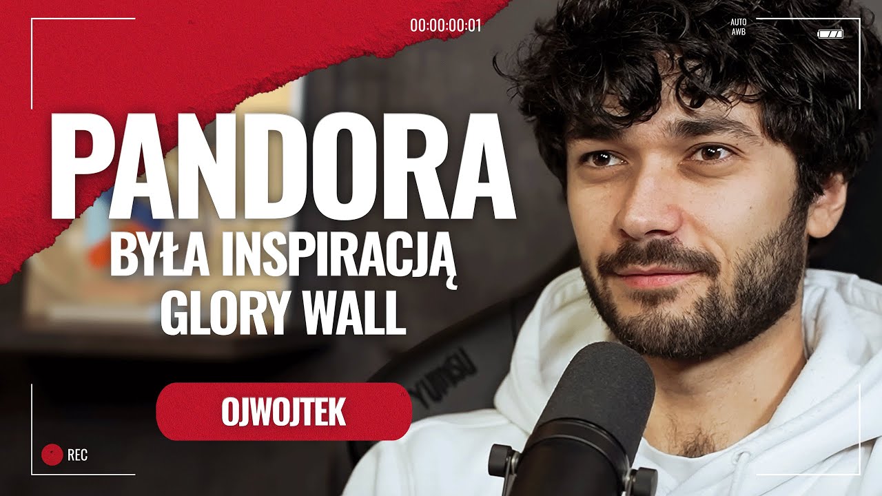 OjWojtek: pandora była inspiracją Glory Wall