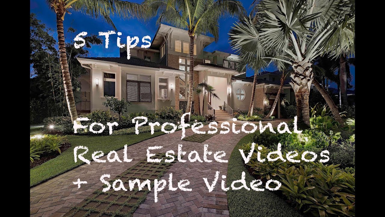 5 Tips for Professional Real Estate Videos