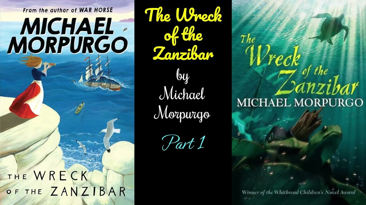 THE WRECK OF THE ZANZIBAR BY Michael Morpurgo.  Full audiobook with sound effects and music.