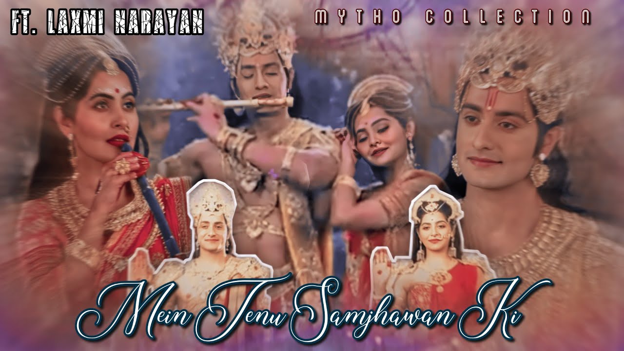 Mein Tenu Samjhawan Ki VM ft. Laxmi Narayan (Namah Laxmi Narayan). @torshadas377