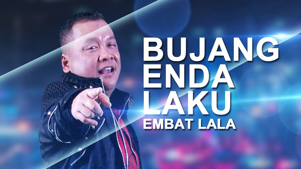 🤩BUJANG ENDA LAKU 🤩- Embat Lala