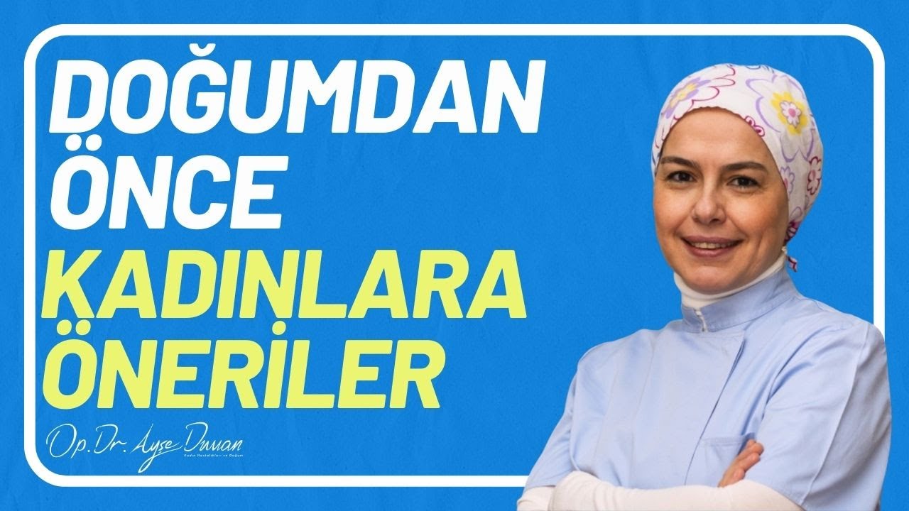 Doğumdan Önce Kadınlara Öneriler