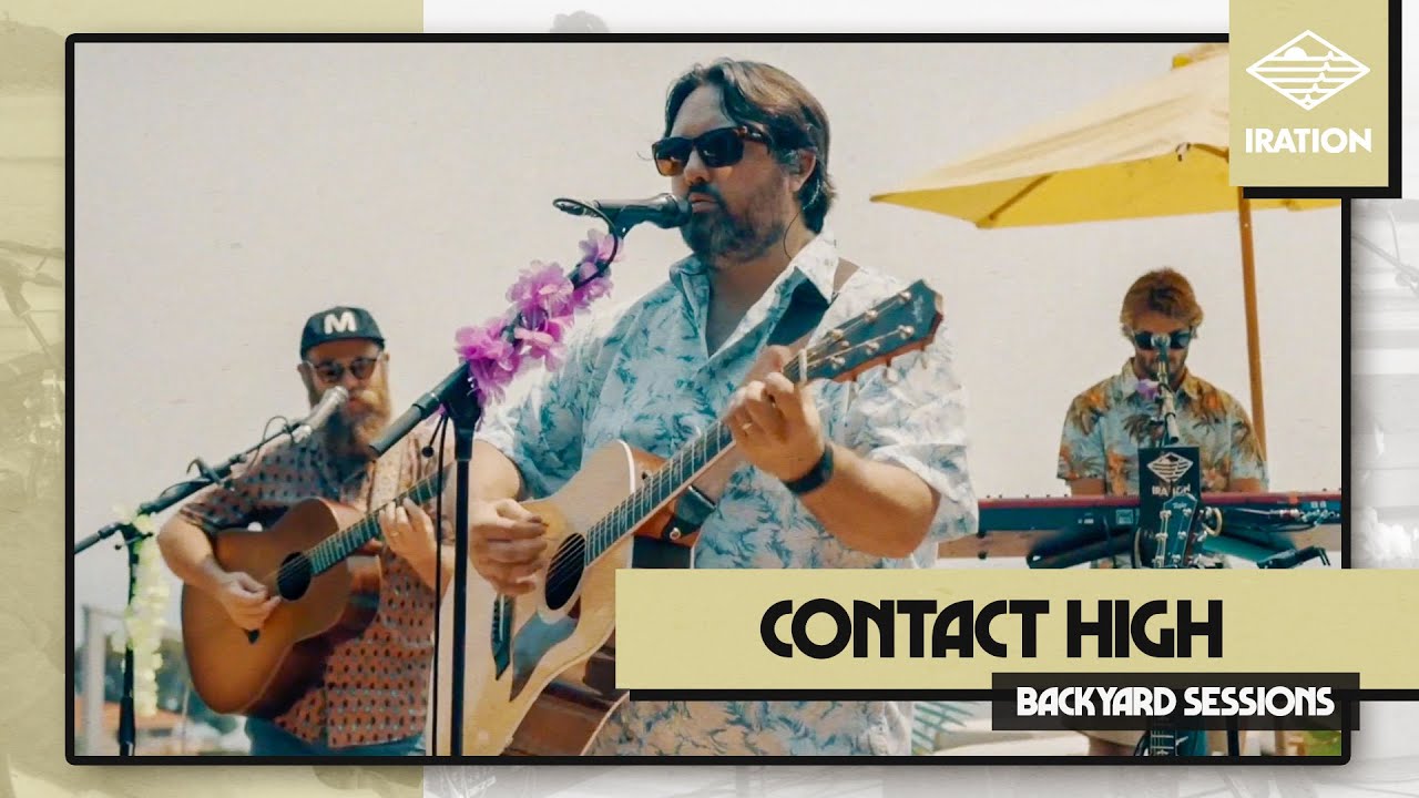 Iration - Contact High (Live) | Backyard Sessions: Malibu Edition
