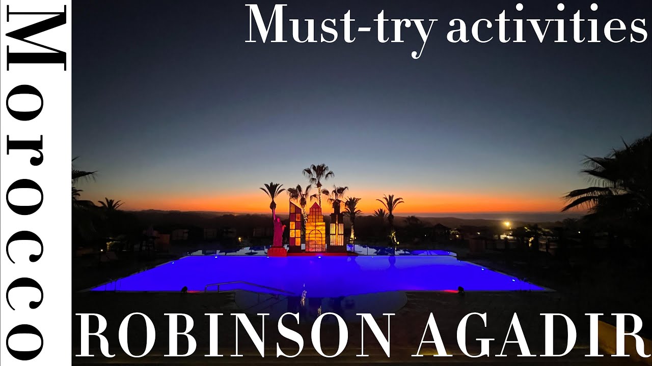 4K Activities Review | Robinson Agadir, Morocco