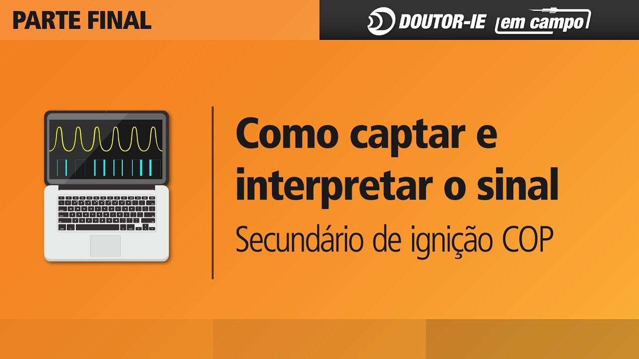 Secundário de ignição COP e como captar o sinal - 2/2 | Doutor-IE em Campo ep.108