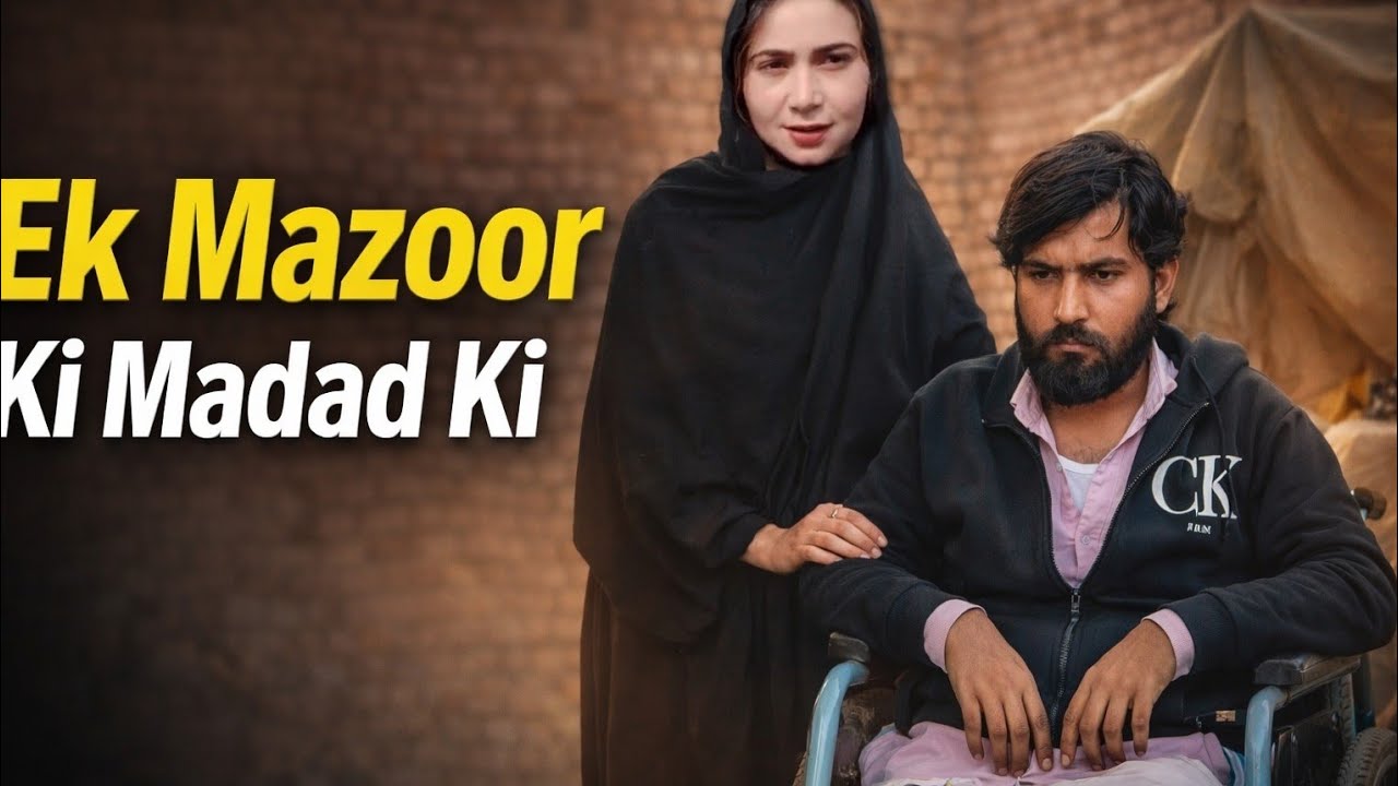 EK MAZOOR KI MADAD.full vlog