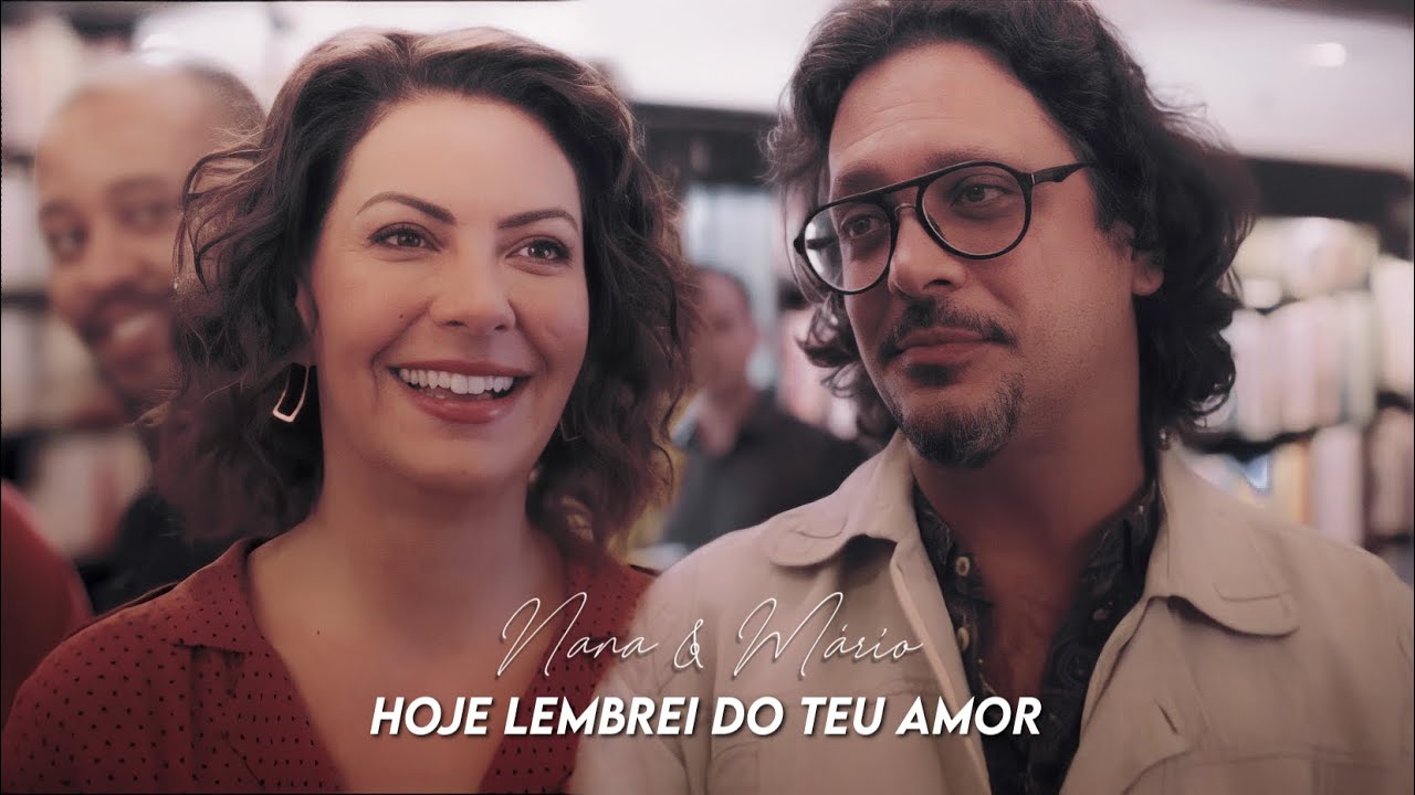 nana e mário | hoje lembrei do teu amor