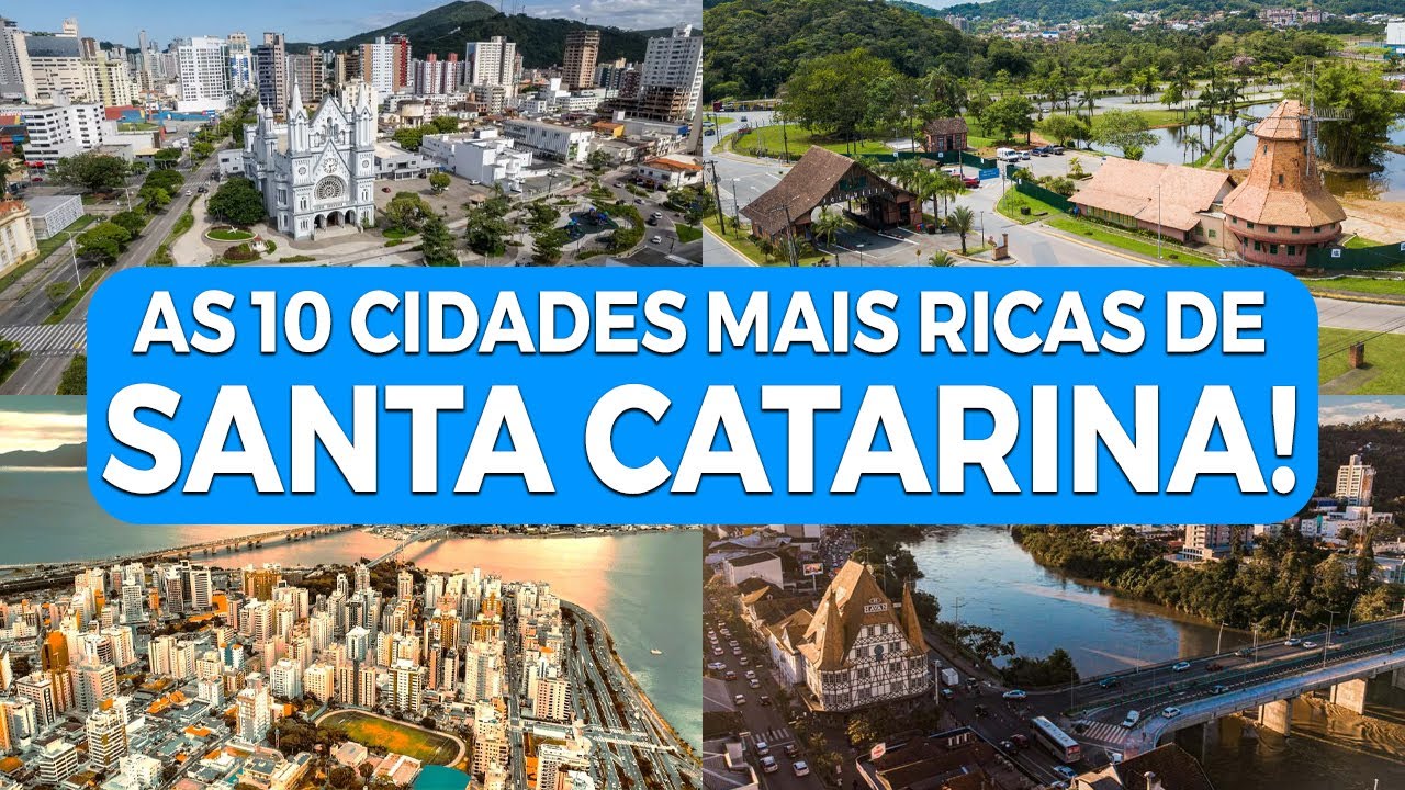 AS 10 CIDADES MAIS RICAS DE SANTA CATARINA