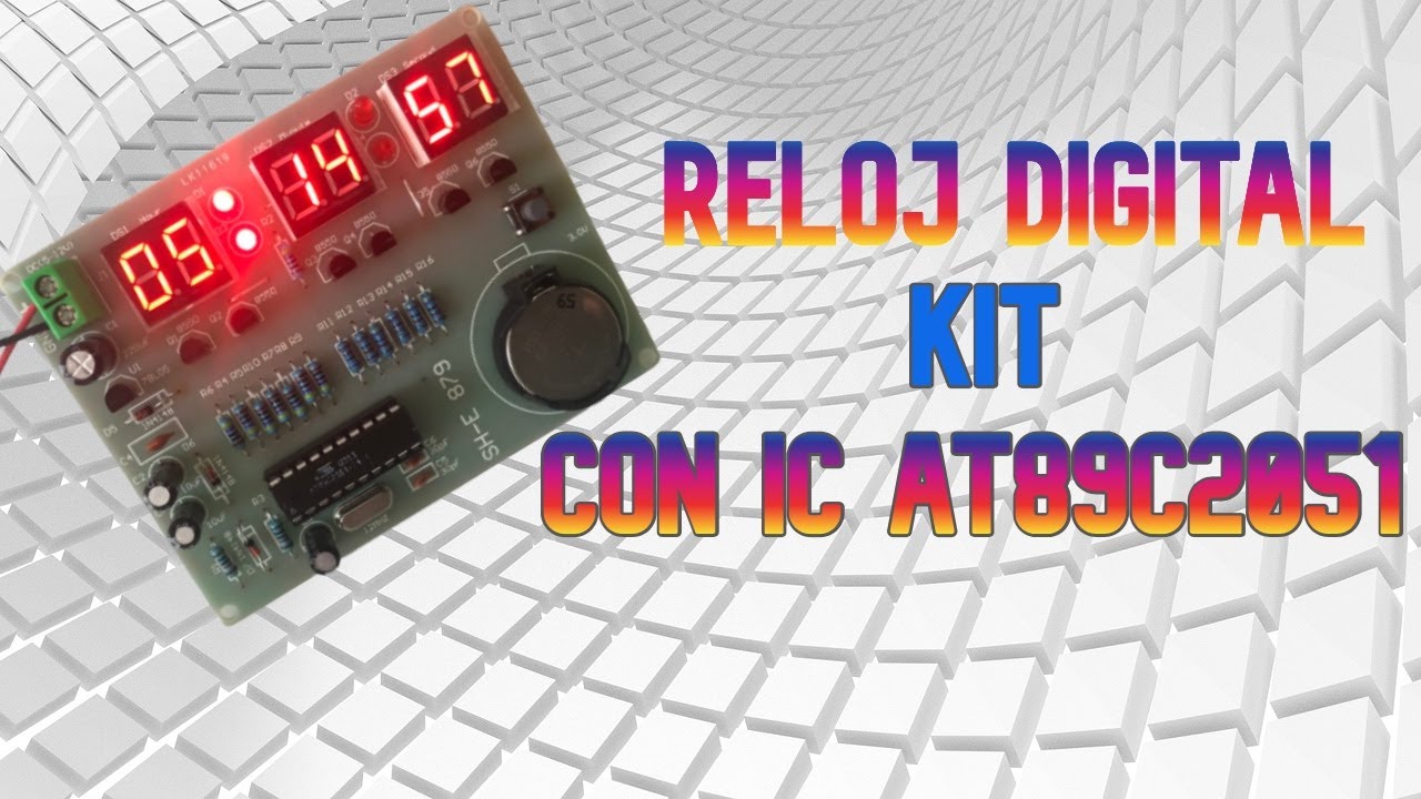 ✅ Como Hacer un Reloj Digital a Muy Bajo Coste - Kit de Montaje IC AT892051 🔥 DIY🔥