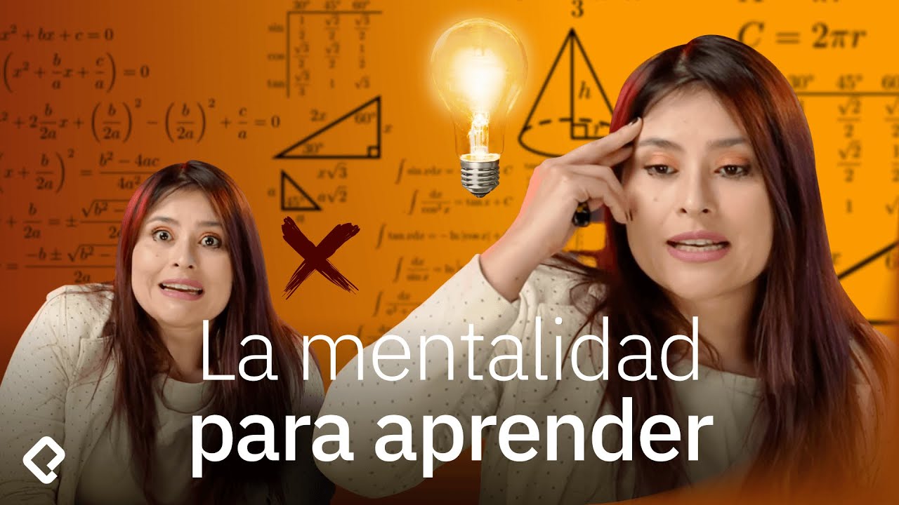Crea una mentalidad de crecimiento - Aprende a aprender | Ep 1