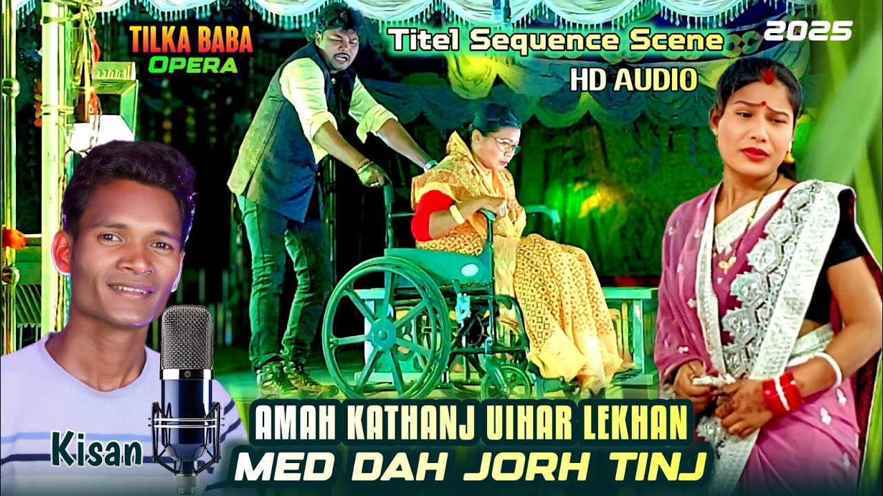 Amah kathanj Uihar Lekhan Med dah Joroh Tinja || Tilka Baba Opera Title Song 2025 || Kisan Hansdah