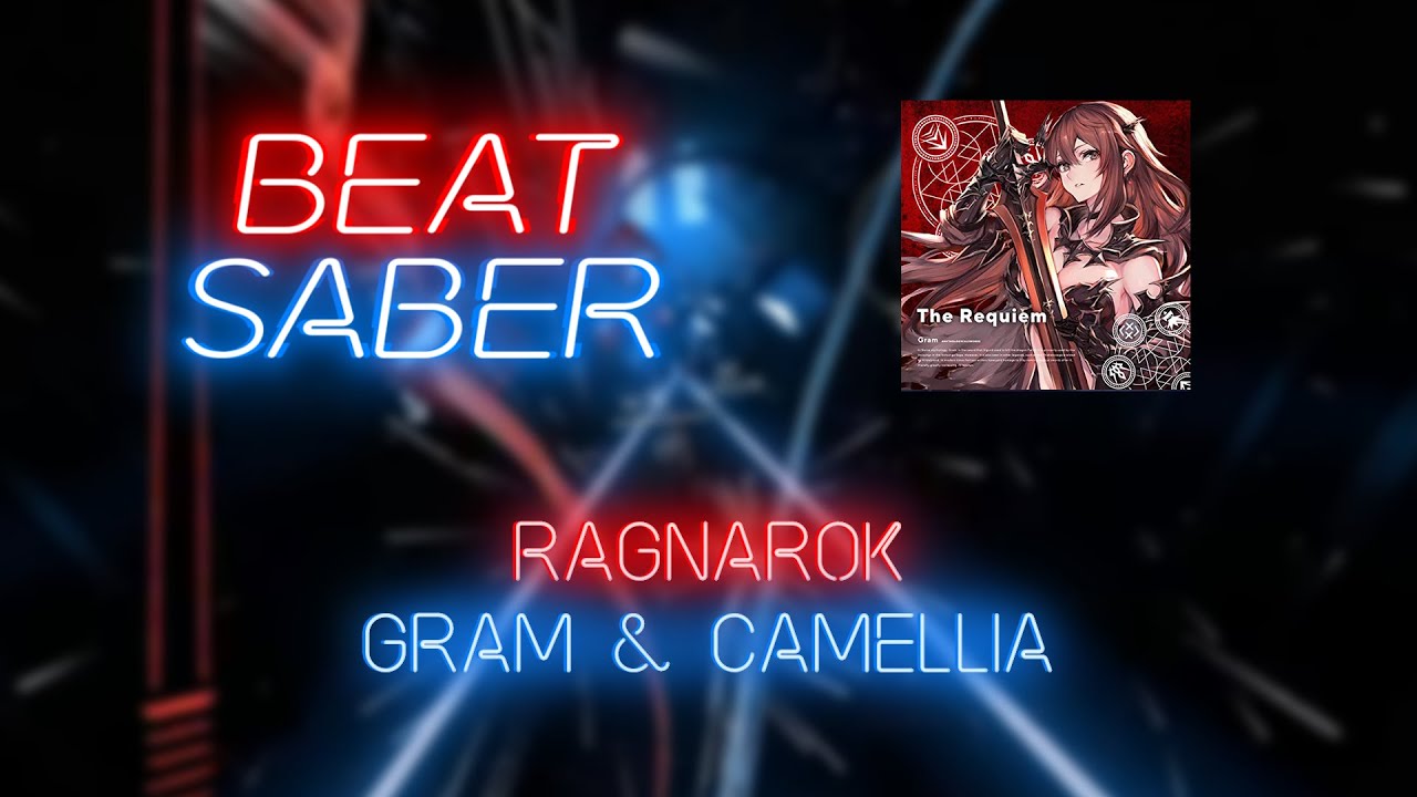 Beat Saber | Zyrix | Gram & Camellia - Ragnarok [Expert+] #1|  83.4%