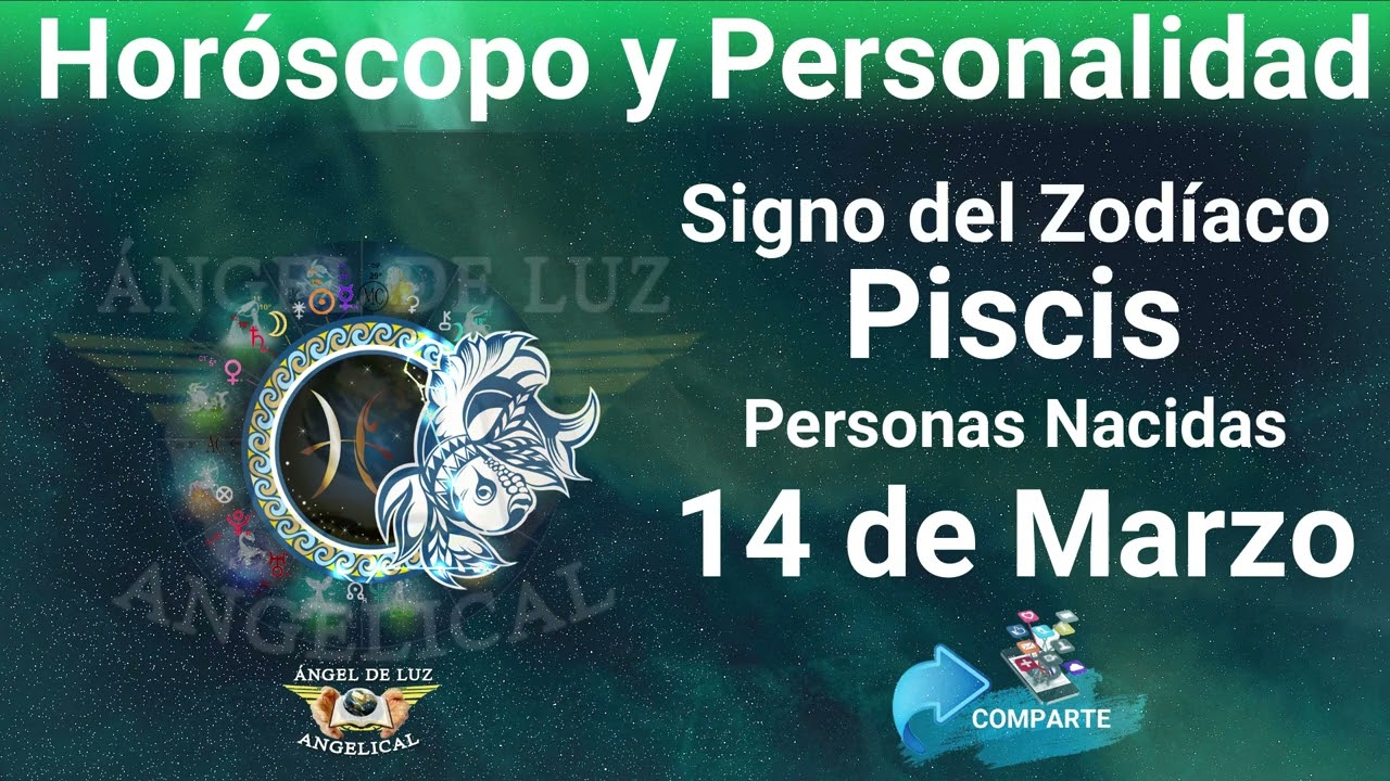 14 de marzo 🔴 Signo del Zod&iacute;aco - Hor&oacute;scopo y Personalidad🔴PISCIS