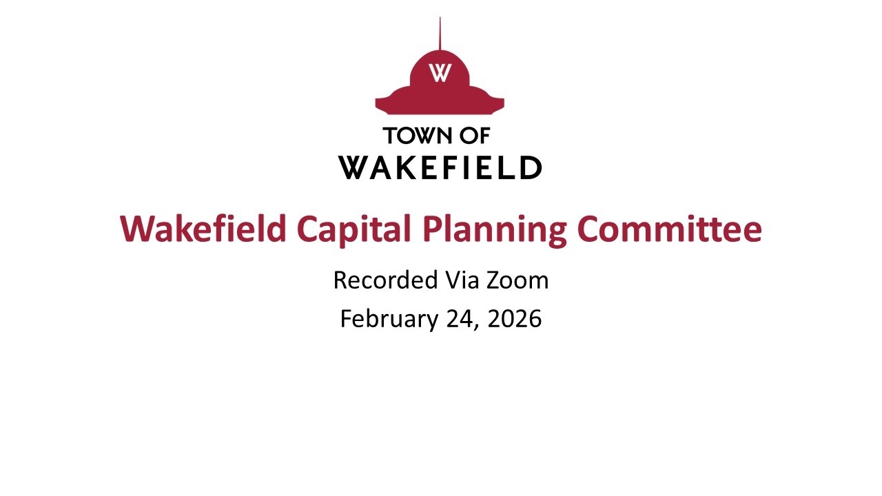 Wakefield Capital Planning Committee Meeting: February 24, 2026