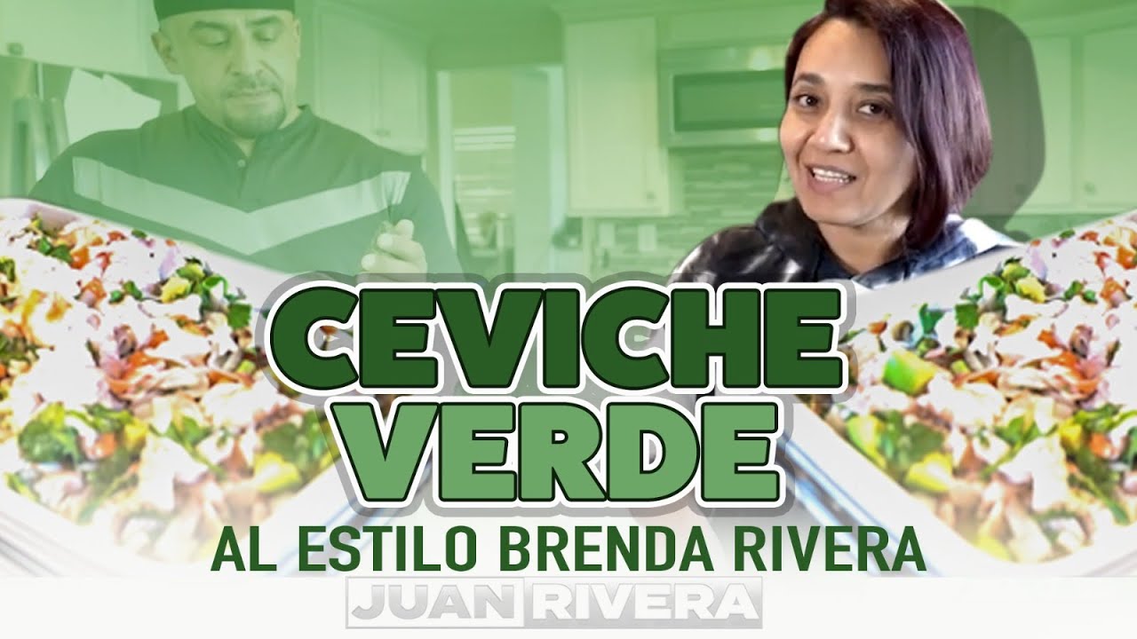CEVICHE VERDE al ESTILO de BRENDA RIVERA | Juan Rivera